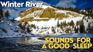 Winter River -  Sounds for a good sleep #8hourssleep