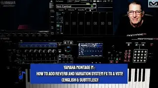 The best way to use Montage M System FX to boost your VSTi with Digital In ! (English & Subtitles)