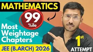 JEE Paper 2 Maths 99%ile  Important Chapters | JEE B.Arch 2026