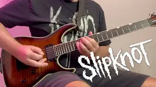 Slipknot - Before I Forget (Guitar Cover)
