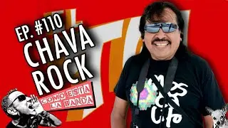 Chava Rock - Cómo Está La Banda? con Piro - Ep. 110