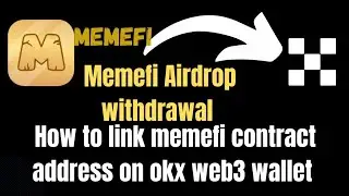Memefi Airdrop withdrawal|How to link memefi contract Address on okx |Memefi Token deposit Exchange