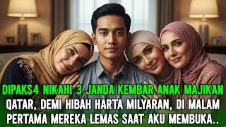 DIPAKS4 NIKAHI 3 JANDA KEMBAR PUTRI MAJIKANKU QATAR DEMI HIBAH MILYARAN, MALAM PERTAMA MEREKA LEMAS!
