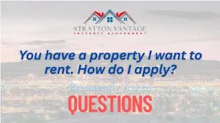 Tenant FAQs - You have a property I want to rent. How do I apply?