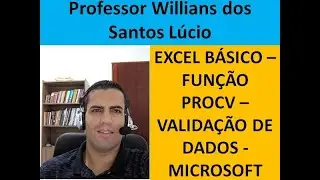 EXCEL &ndash; FUN&Ccedil;&Atilde;O &ndash; PROCV &ndash; VALIDA&Ccedil;&Atilde;O DE DADOS &ndash; BUSCA NA VERTICAL - EXCEL B&Aacute;SICO &ndash; MICROSOFT