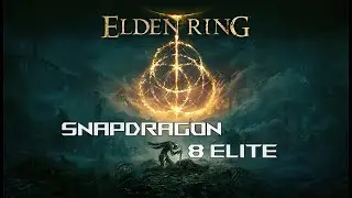 Elden Ring - SNAPDRAGON 8 ELITE ( REDMAGIC 10S PRO ) GAMEHUB!!