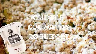 Recettes Companion  &mdash; Crumble sal&eacute; courgettes et roquefort