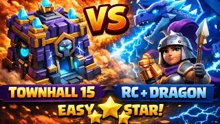 Town Hall 15 VS RC + Dragon 😱 Easy 3 Star Attack | Clash of Clans TH15 #coc 