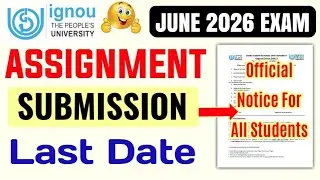 IGNOU Assignment Submission Last Date 2026 | Ignou June 2026 Assignment Submit Last Date Information