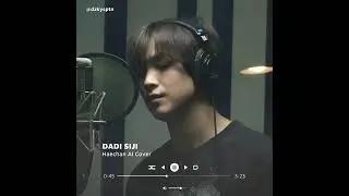 DADI SIJI - HAECHAN AI COVER