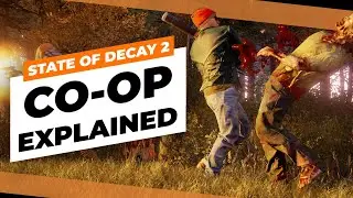 State of Decay 2 Co Op Explained