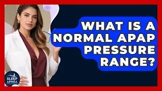 What Is A Normal APAP Pressure Range? - Sleep Apnea Support Network