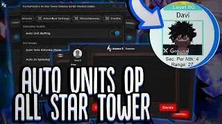 [UPDATE] Script All Star Tower Defense - Auto Units Op, Auto Farm!! (Mobile & PC) 2023