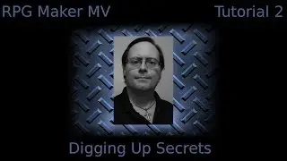 RPG Maker MV - Tutorial 2 - Digging Up Secrets