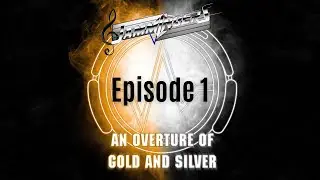 Jammingers: An Overture of Gold and Silver - Episode 1 - A Metallic Introduction
