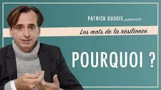 POURQUOI ? - Les Mots de la Résilience