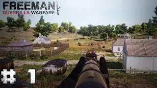 Freeman: Guerrilla Warfare (PC) - Let's Play - Episode 1