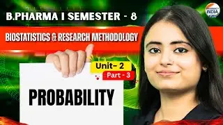 Probability | Biostatistics | Part -  3 I Unit - 2 I Sem -  8 I B.Pharm #biostastics