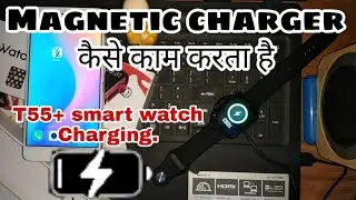 How to charge smart watch with magnetic charger | T55 plus smart watch series 6 Charging |