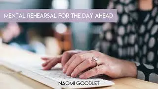 Mental Rehearsal for the Day Ahead Meditation