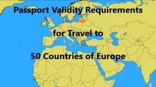 Passport Validity Rules for Travel to 50 Countries of Europe