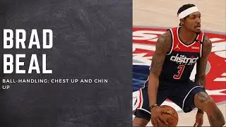 Brad Beal - Chest Up, Chin Up! Keys to be a Great Ball-Handler!