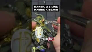 Part 9 of making A space Marine Kitbash! #warhammer40k
