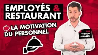 Employés et Restaurant la motivation du personnel