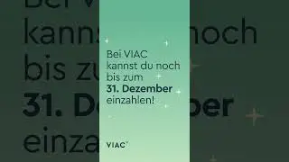Mit VIAC bis zum 31. Dezember in deine S&auml;ule 3a einzahlen und Steuern sparen!