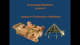 Lezione 4 (2025). Abitati tra tardoantico e altomedioevo