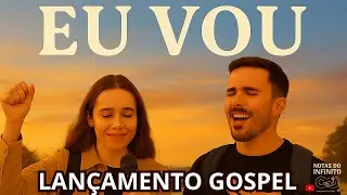LOUVOR GOSPEL LANÇAMENTO 2026 - EU VOU