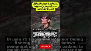 Diding boneng di usia 75 tahun !!