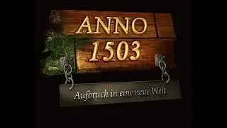 Назад в прошлое: Anno 1503