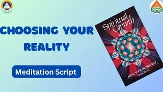 Spiritual Growth - Choosing Your Reality - Meditation Script: Audio book -by Master Pallavi
