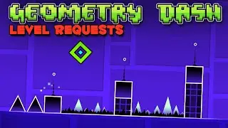 Geometry Dash Level Requests!