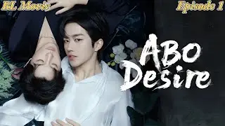 【ABO Desire The Series 】【 Desire】【Episode1】欲望的深渊里，窥见爱的微光#bl #bl劇 #desire #垂涎 #双男主 #love #吻戲 #短劇 #科幻