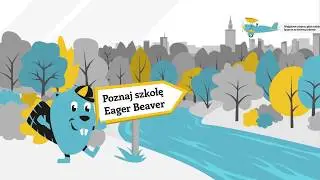 Prezentacja szkoły Eager Beaver
