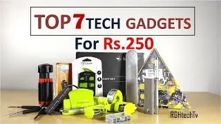 Top 7 Tech Under Rs 250 | Tech Gadgets and Accessories