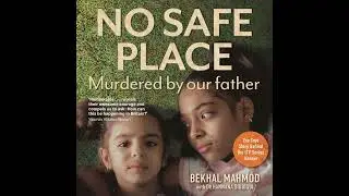 Bekhal Mahmod - No Safe Place - Murdered by our Father