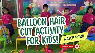 Balloon Hair Cutting ✂️🎈 | Creative Scissor Skills Activity for Kids || Fun Learning Time || Kavali