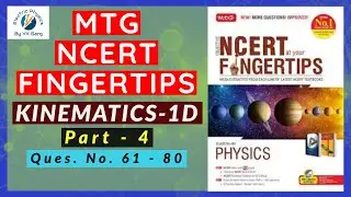 MTG NCERT at Your FINGERTIPS PHYSICS SOLUTIONS KINEMATICS 1d 🚗 Part-4 Motion in straight line NEET