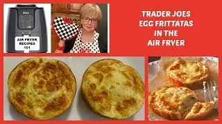 TRADER JOE'S EGG FRITTATA'S made in the Air Fryer. So delicious made this way!
