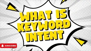 What Is Keyword Intent? Understanding & Identifying Search Intent