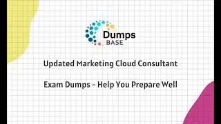 Updated Marketing Cloud Consultant Exam Dumps - Help You Prepare Well