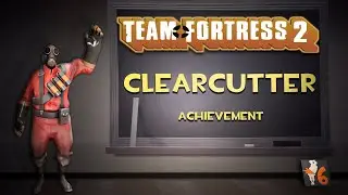 [Achievement Hunter] Clearcutter Trophy (Pyro) | Team Fortress 2