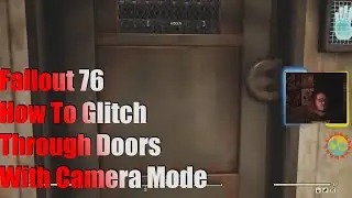 Fallout 76 How To Glitch Through Doors With Camera Mode
