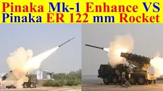 Difference Between Pinaka Mk-1 Enhanced and Pinaka ER 122 Rocket System