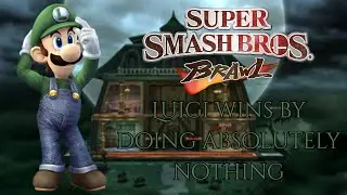 Super Smash Bros Brawl - Luigi wins against every level nine characters by doing absolutely nothing
