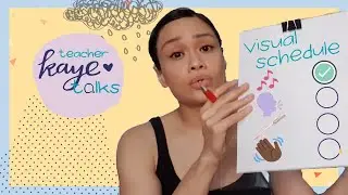 Episode 26: A Way to Prevent Meltdowns: Visual Schedule | Teacher Kaye Talks