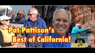 Pat Pattison's Best of California Adventures for seniors and families ! Join us!